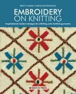 Image of embroidery on knitting inspirational modern designs for stitching onto knit