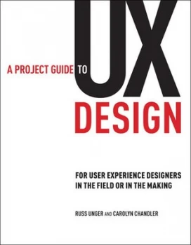 Image of A Project Guide to Ux Design by Russ Unger Paperback