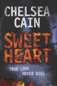 Image of Sweet Heart by Chelsea Cain Hardback