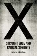 Image of x straight edge and radical sobriety