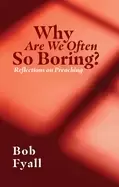 Image of why are we often so boring reflections on preaching