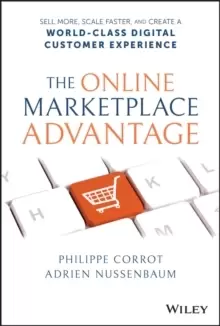 Image of The Online Marketplace Advantage : Sell More, Scale Faster, and Create a World-Class Digital Customer Experience