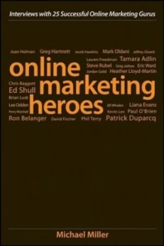 Image of Online Marketing Heroes by Michael Miller Hardback