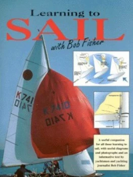Image of Learning to Sail with Bob Fisher by Bob Fisher Hardback