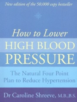 Image of How to Lower High Blood Pressure by Dr. Caroline Shreeve Book