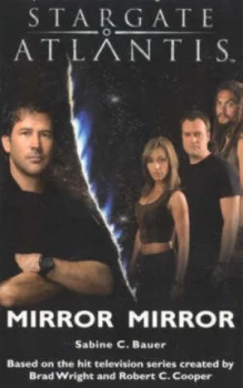 Image of Stargate Atlantis Mirror Mirror by Sabine C Bauer Book