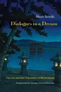 Image of dialogues in a dream the life and zen teachings of muso soseki