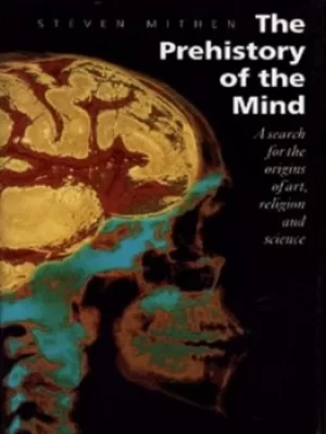 Image of The prehistory of the mind by Steven J Mithen