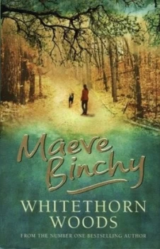 Image of Whitethorn Woods by Maeve Binchy Hardback
