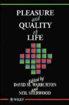 Image of Pleasure and Quality of Life by David M. Warburton Hardback