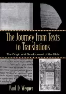 Image of journey from texts to translations the origin and development of the bible
