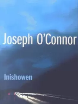 Image of Inishowen - Joseph O'Connor - Paperback - Used