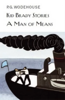 Image of Kid Brady Stories and a Man of Means by P.G. Wodehouse Hardback