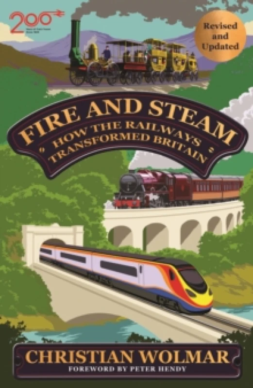 Image of Fire and Steam : How the Railways Transformed Britain Hardback