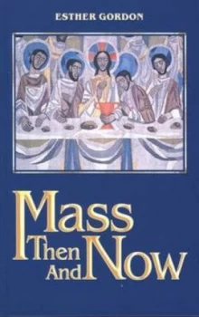 Image of Mass Then and Now Book