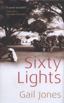 Image of Sixty Lights by Gail Jones Hardback