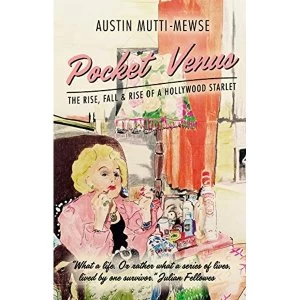 Image of Pocket Venus: The Rise, The Fall & The Rise of a Hollywood Starlet Hardback 2018