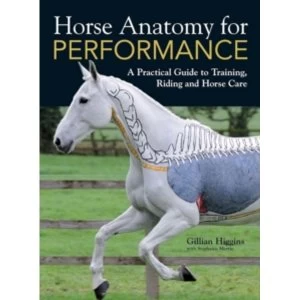 Image of Horse Anatomy for Performance : A Practical Guide to Training, Riding and Horse Care