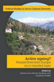 Image of Active Ageing Perspectives from Europe on a Vaunted Topic by Maria Luisa Gomez Jimenez Paperback