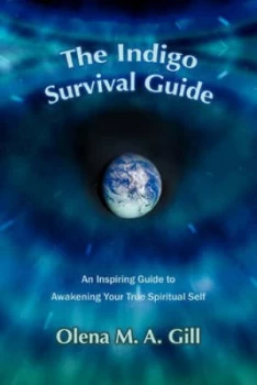 Image of The Indigo Survival Guide by Olena M a Gill Paperback