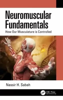 Image of Neuromuscular Fundamentals : How Our Musculature is Controlled