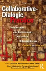 Image of Collaborative-Dialogic Practice Relationships and Conversations that Make a Difference Across Contexts and Cultures