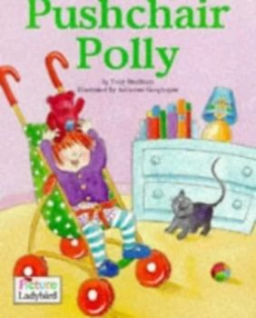 Image of Pushchair Polly by Tony Bradman and Adrienne Geoghegan Paperback