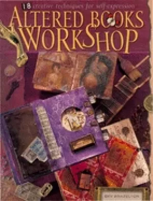 Image of altered books workshop 18 creative techniques for self expression