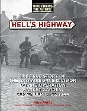 Image of hells highway the true story of the 101st airborne division during operatio
