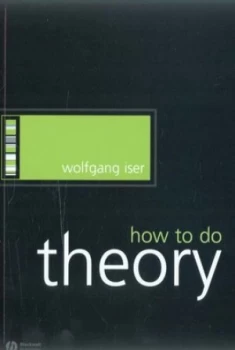 Image of How to Do Theory by Wolfgang Iser Paperback