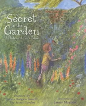 Image of A Secret in the Garden by James Mayhew Hardback