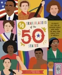 Image of 50 Trailblazers of the 50 States : Celebrate the lives of inspiring people who paved the way from every state in America! Volume 8