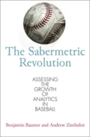 Image of sabermetric revolution assessing the growth of analytics in baseball