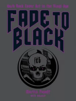 Image of Fade to Black by Martin Popoff with Ioannis Hardback