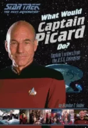 Image of what would captain picard do captains orders from the u s s enterprise
