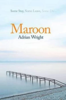 Image of Maroon by Adrian Wright Hardback