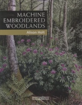 Image of Machine Embroidered Woodlands by Alison Holt Paperback