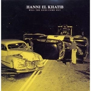 Image of Hanni El Khatib - Will The Guns Come Out Vinyl
