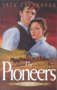 Image of The Pioneers by Jack Cavanaugh Book