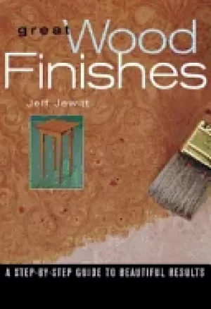 Image of great wood finishes a step by step guide to beautiful results