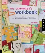 Image of cardmakers workbook the complete guide to design color and construction tec