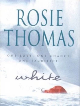 Image of White by Rosie Thomas Hardback