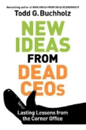 Image of new ideas from dead ceos lasting lessons from the corner office