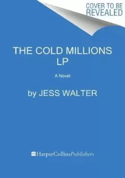Image of The Cold Millions [Large Print] by Jess Walter