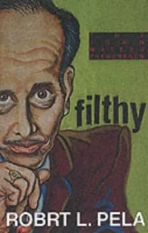 Image of Filthy by Robrt Pela