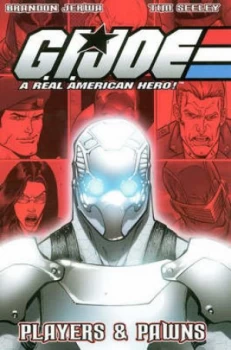 Image of G.I. Joe Volume 6 Players and Pawns by Tim Seeley Paperback