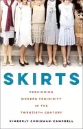 Image of skirts fashioning modern femininity in the twentieth century