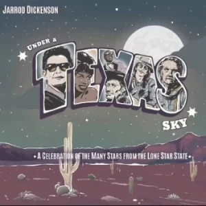 Image of Under a Texas Sky A Celebration of the Many Stars from the Lone Star State by Jarrod Dickenson CD Album