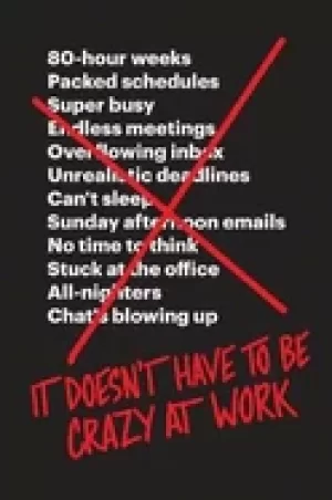 Image of it doesnt have to be crazy at work