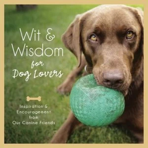 Image of Wit and Wisdom for Dog Lovers by Compiled by Barbour Staff Hardback